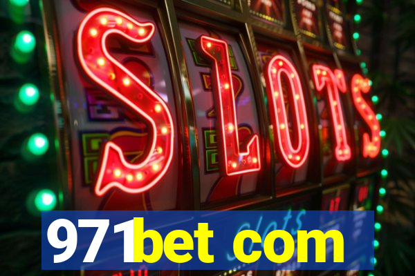 971bet com